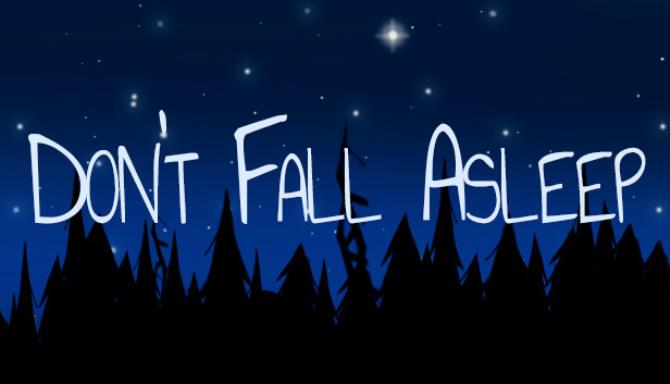 Dont Fall Asleep Free Download Dont Fall Asleep Free Download