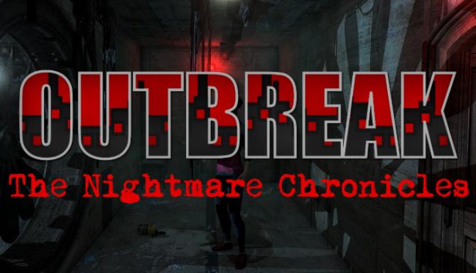 Outbreak The Nightmare Chronicles Complete Edition v1 4 Free Download