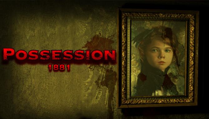 Possession 1881 Free Download