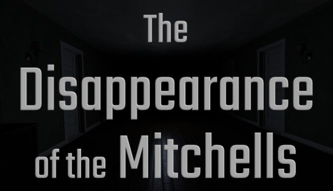 The Disappearance of the Mitchells Free Download The Disappearance of the Mitchells Free Download