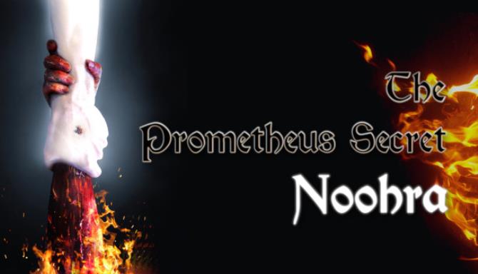 The Prometheus Secret Noohra v1 32 Free Download