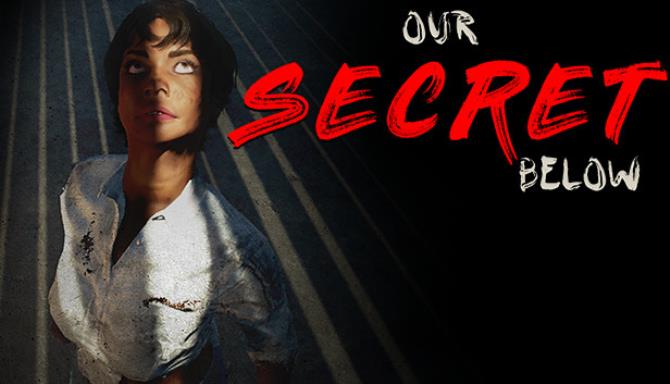 Our Secret Below Free Download Our Secret Below Free Download