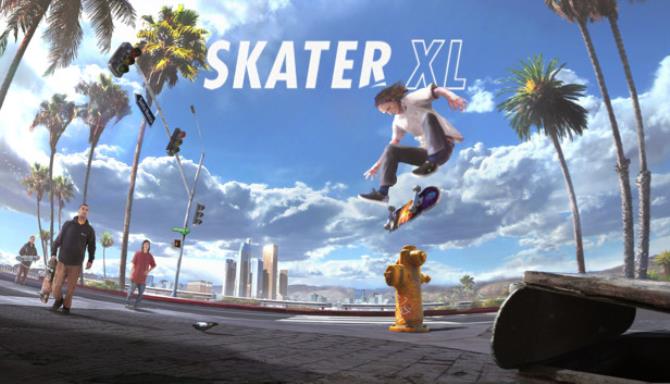 Skater XL The Ultimate Skateboarding Game Free Download