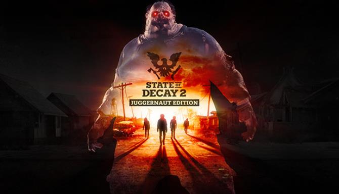 State of Decay 2 Juggernaut Edition Curveball Free Download