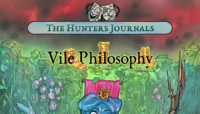 The Hunters Journals Vile Philosophy Free Download