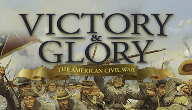 Victory and Glory The American Civil War Free Download