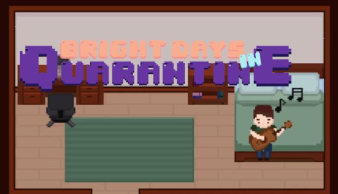 Bright Days in Quarantine Free Download Bright Days in Quarantine Free Download