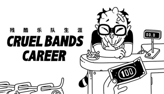 Cruel Bands Career 残酷乐队生涯 Free Download Cruel Bands Career 残酷乐队生涯 Free Download