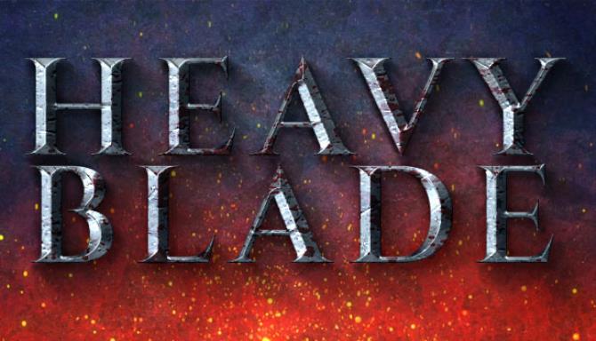 Heavy Blade Free Download Heavy Blade Free Download