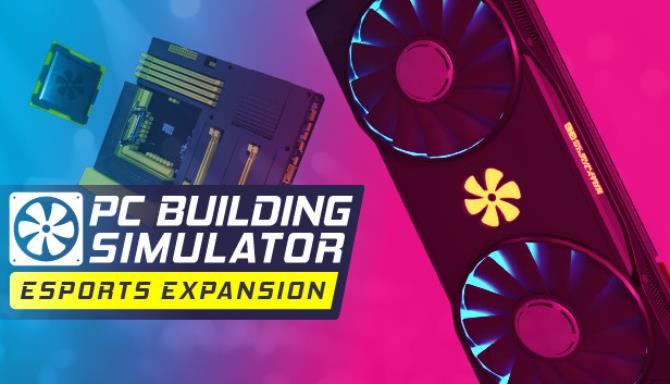 PC Building Simulator Esports Expansion Free Download PC Building Simulator Esports Expansion Free Download