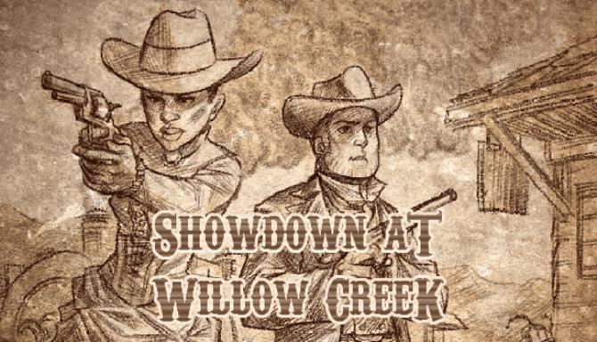 Showdown at Willow Creek Free Download Showdown at Willow Creek Free Download
