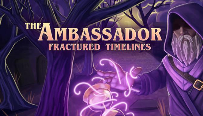 The Ambassador: Fractured Timelines Free Download The Ambassador: Fractured Timelines Free Download