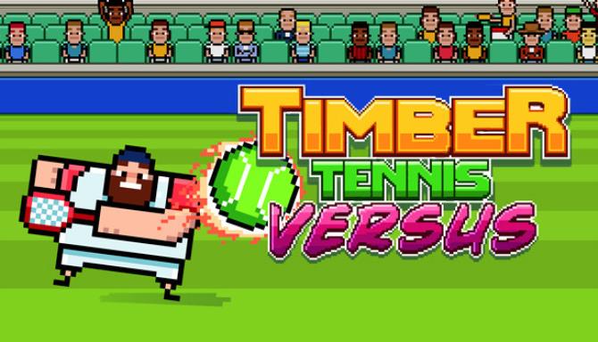 Timber Tennis: Versus Free Download Timber Tennis: Versus Free Download