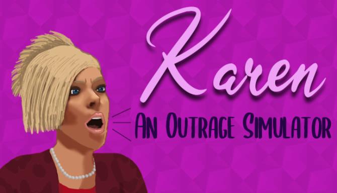 Karen: An Outrage Simulator Free Download Karen: An Outrage Simulator Free Download