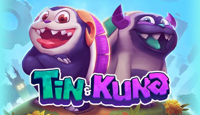 Tin & Kuna Free Download Tin & Kuna Free Download
