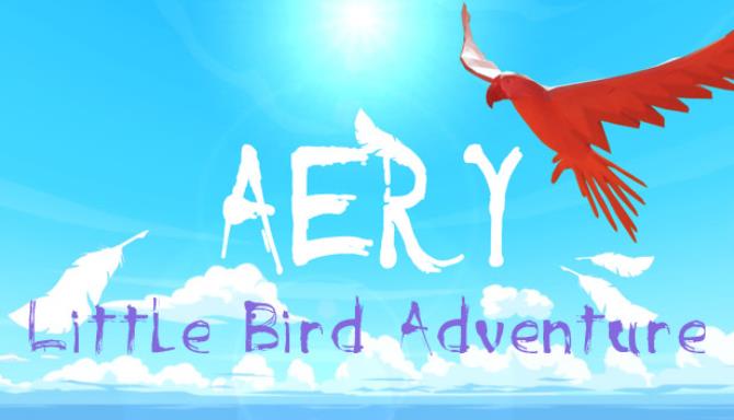 Aery - Little Bird Adventure Build 5546154 Free Download