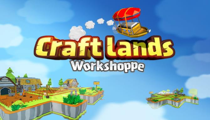 Craftlands Workshoppe - The Funny Indie Capitalist RPG Trading Adventure Game Free Download Craftlands Workshoppe - The Funny Indie Capitalist RPG Trading Adventure Game Free Download