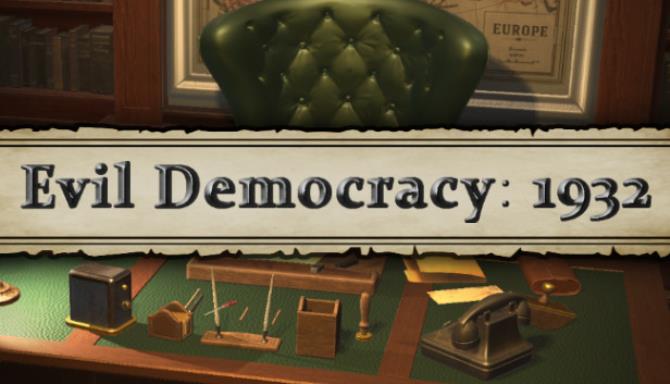 Evil Democracy: 1932 Free Download Evil Democracy: 1932 Free Download