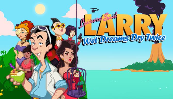Leisure Suit Larry - Wet Dreams Dry Twice Free Download Leisure Suit Larry - Wet Dreams Dry Twice Free Download