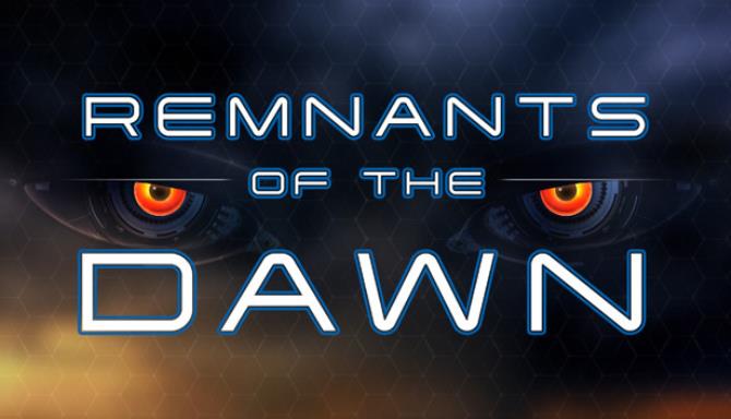 Remnants of the Dawn Free Download Remnants of the Dawn Free Download
