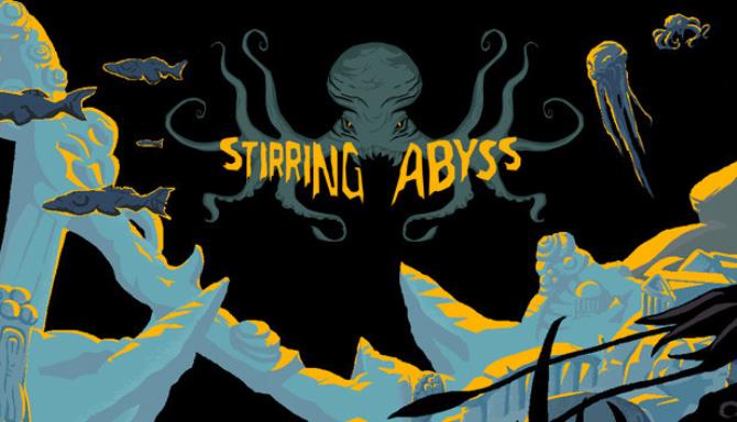 Stirring Abyss Free Download Stirring Abyss Free Download