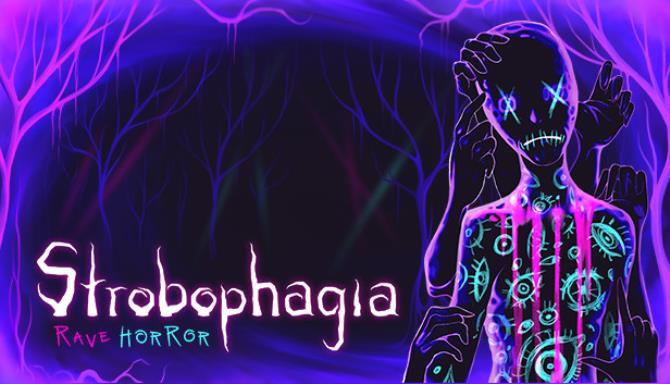 Strobophagia Rave Horror Free Download