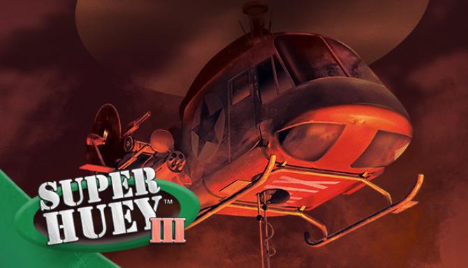 Super Huey III Free Download Super Huey III Free Download