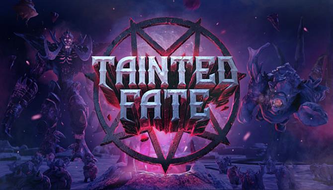 Tainted Fate Free Download Tainted Fate Free Download