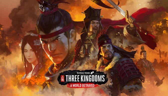 Total War THREE KINGDOMS A World Betrayed Free Download Total War THREE KINGDOMS A World Betrayed Free Download