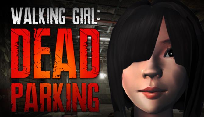 Walking Girl: Dead Parking Free Download Walking Girl: Dead Parking Free Download