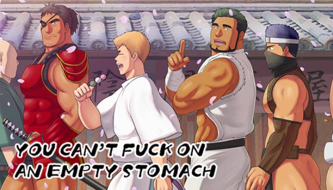 YOU CAN'T FUCK ON AN EMPTY STOMACH Free Download YOU CAN'T FUCK ON AN EMPTY STOMACH Free Download