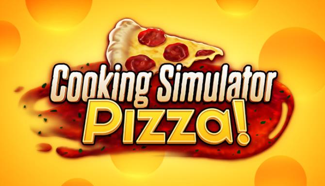Cooking Simulator Pizza Free Download