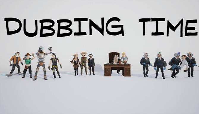 Dubbing Time Free Download