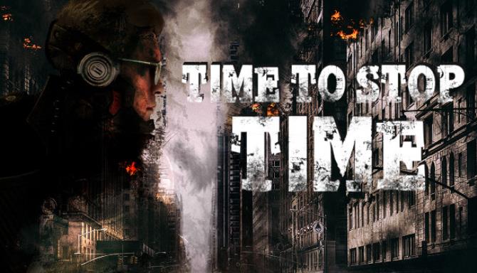 Time To Stop Time Free Download Time To Stop Time Free Download