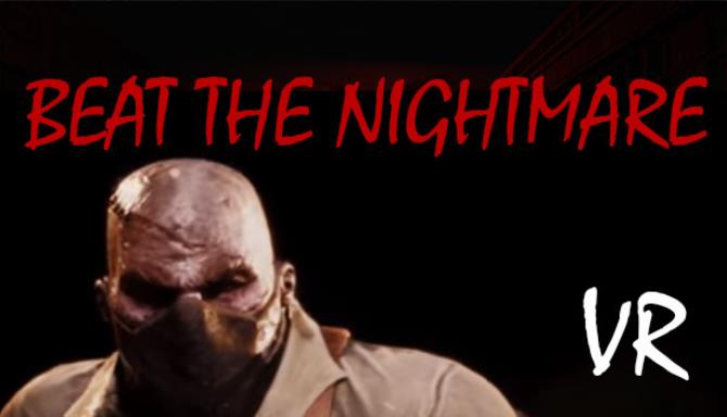Beat the Nightmare – Evil Dreams Simulator VR Free Download Beat the Nightmare – Evil Dreams Simulator VR Free Download