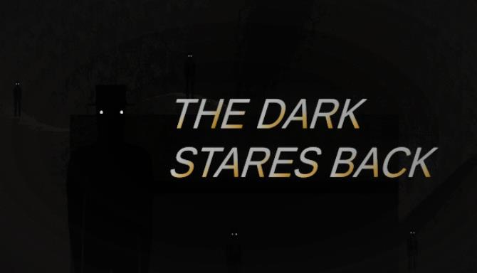 The Dark Stares Back Free Download The Dark Stares Back Free Download