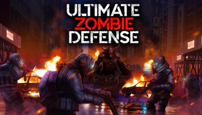 Ultimate Zombie Defense Free Download Ultimate Zombie Defense Free Download