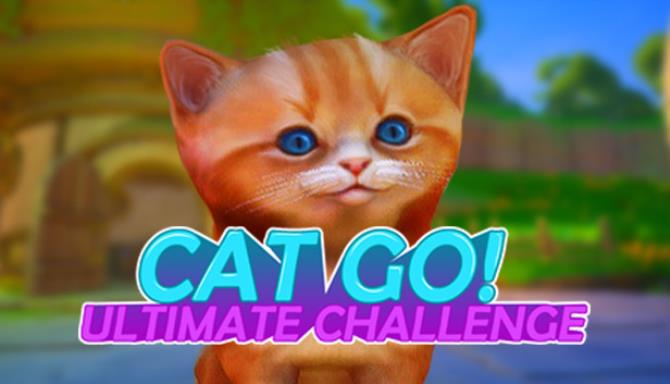 Cat Go! Ultimate Challenge Free Download Cat Go! Ultimate Challenge Free Download