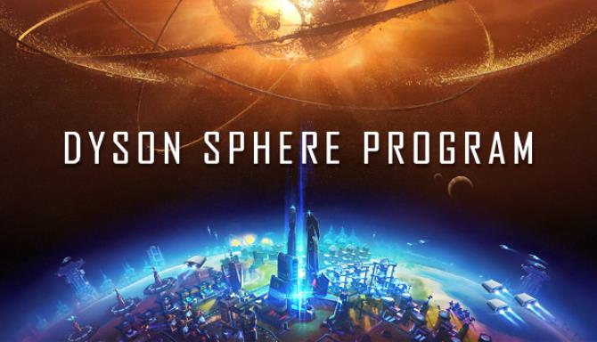 Dyson Sphere Program Update Only v0.9.24.11182 Free Download