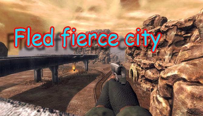 Fled fierce city Free Download