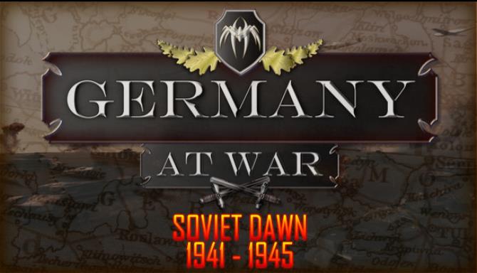 Germany at War Soviet Dawn Free Download Germany at War Soviet Dawn Free Download