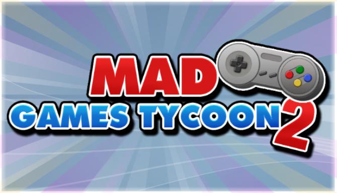 Mad Games Tycoon 2 Free Download Mad Games Tycoon 2 Free Download