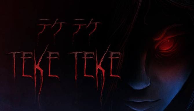 Teke Teke - テケテケ Free Download Teke Teke - テケテケ Free Download