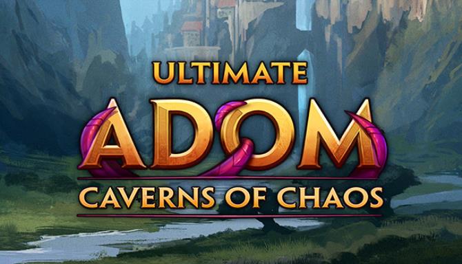 Ultimate ADOM - Caverns of Chaos Free Download