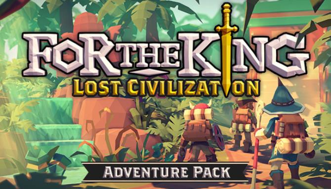 For The King Lost Civilization Free Download