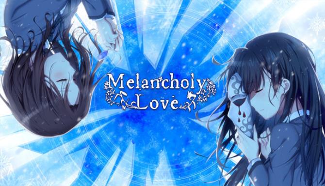 Melancholy Love Free Download Melancholy Love Free Download