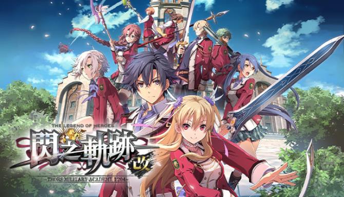 The Legend of Heroes: Sen no Kiseki I KAI -Thors Military Academy 1204- Free Download The Legend of Heroes: Sen no Kiseki I KAI -Thors Military Academy 1204- Free Download