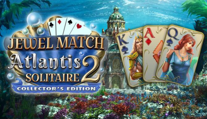 Jewel Match Atlantis Solitaire 2 Collectors Edition Free Download