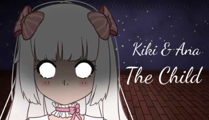Kiki & Ana - The Child Free Download