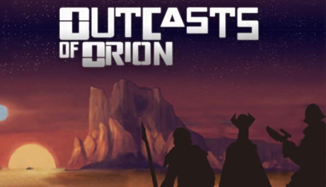 Outcasts of Orion Free Download